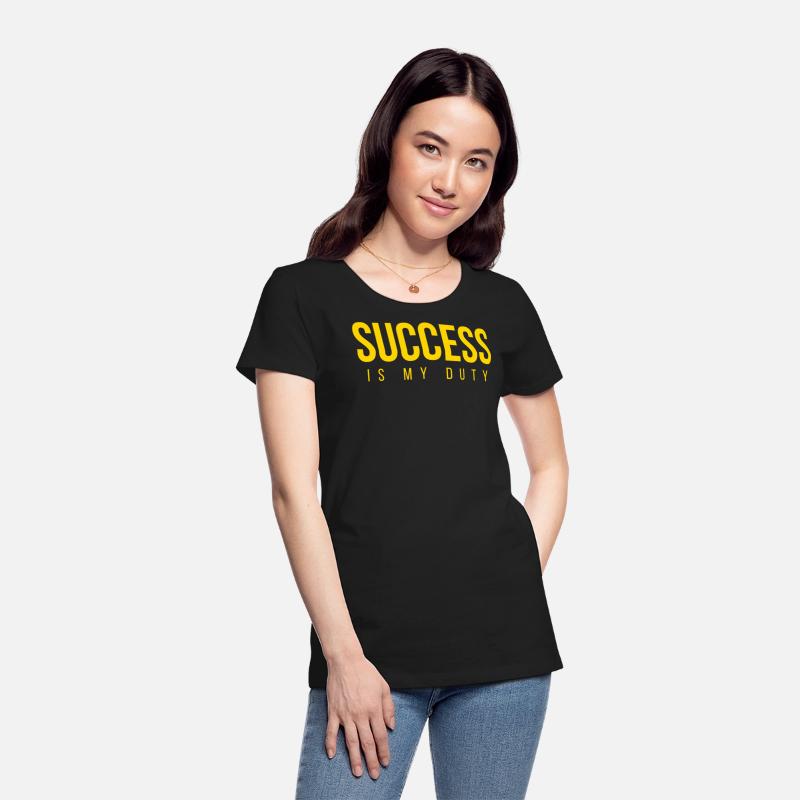SUCCESS Is My Duty (in GOLD letters)