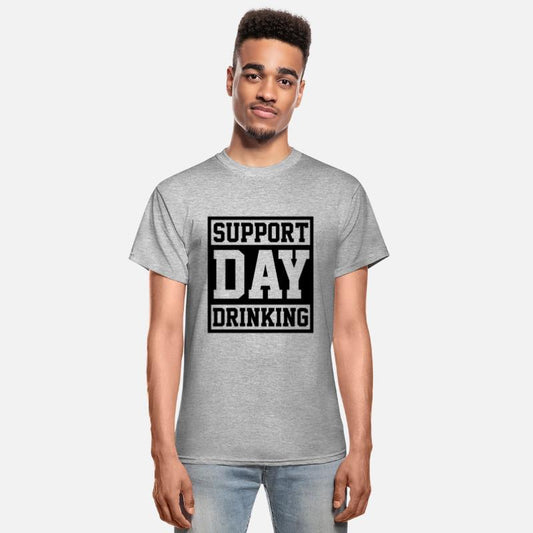 Support Day Drinking Tee Funny Drunk Weekend Vibe