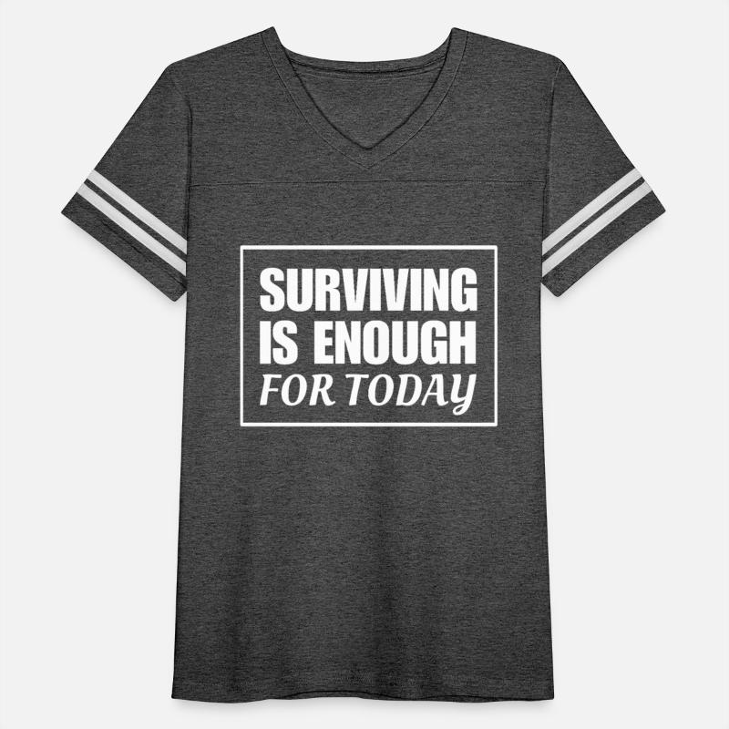 Surviving Is Enough For Today – Motivational Quote