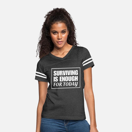Surviving Is Enough For Today – Motivational Quote