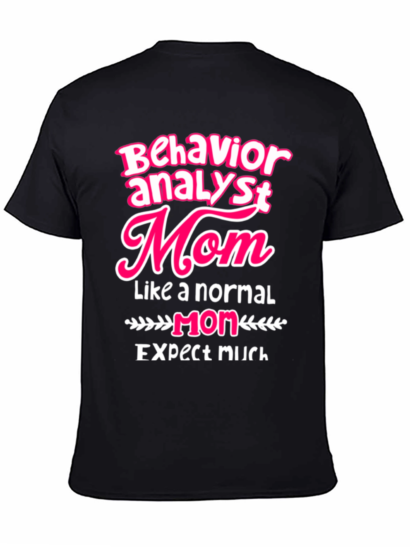 Behavior Analyst Mom T-Shirt