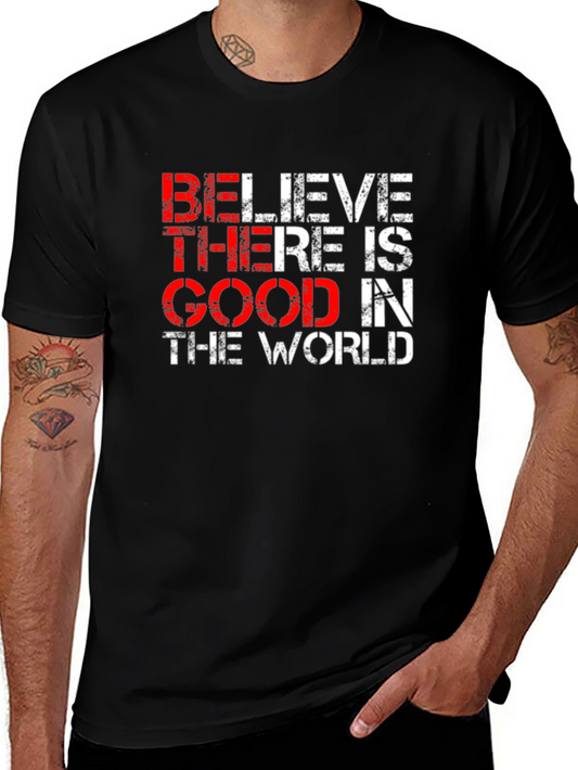 Believe There is Good in the World Black T-Shirt
