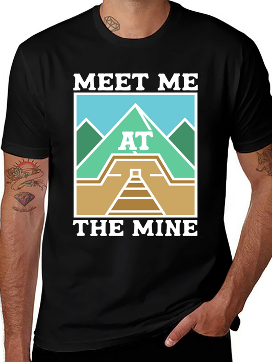 Meet Me at The Mine T-Shirt - Cool Graphic Tee