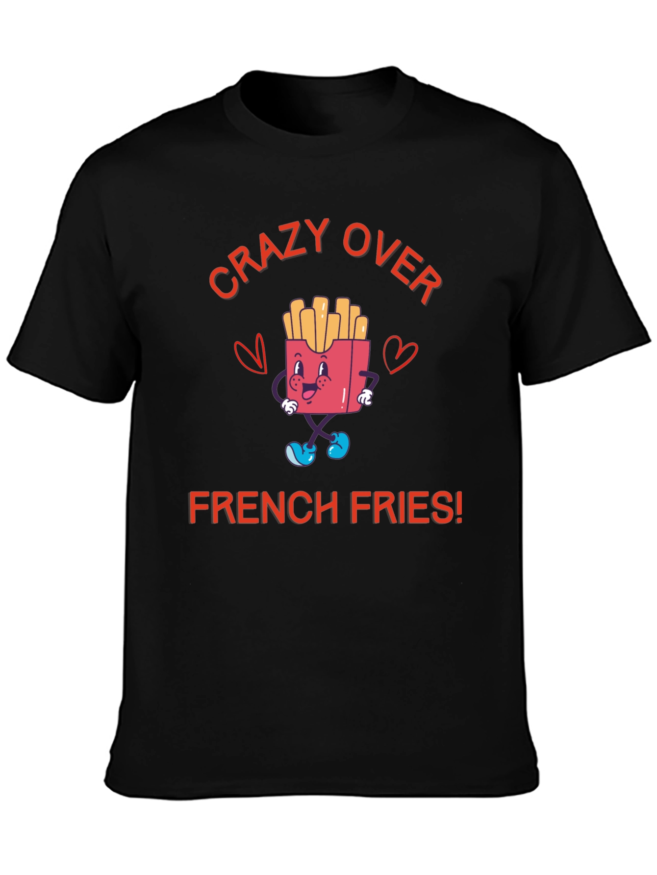 Crazy Over French Fries T-Shirt