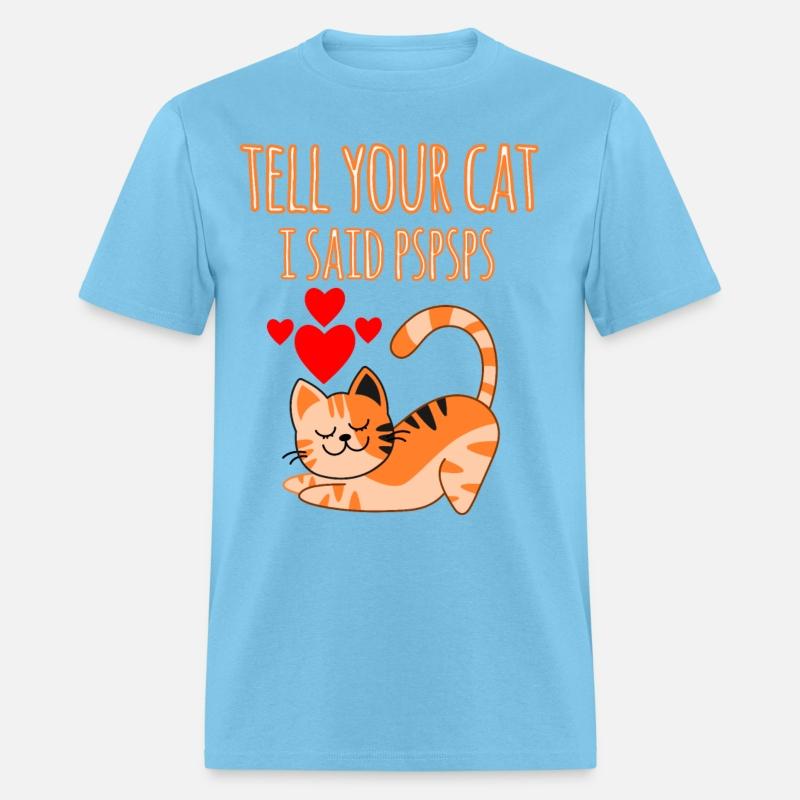 Tell Your Cat I Said Ps Ps