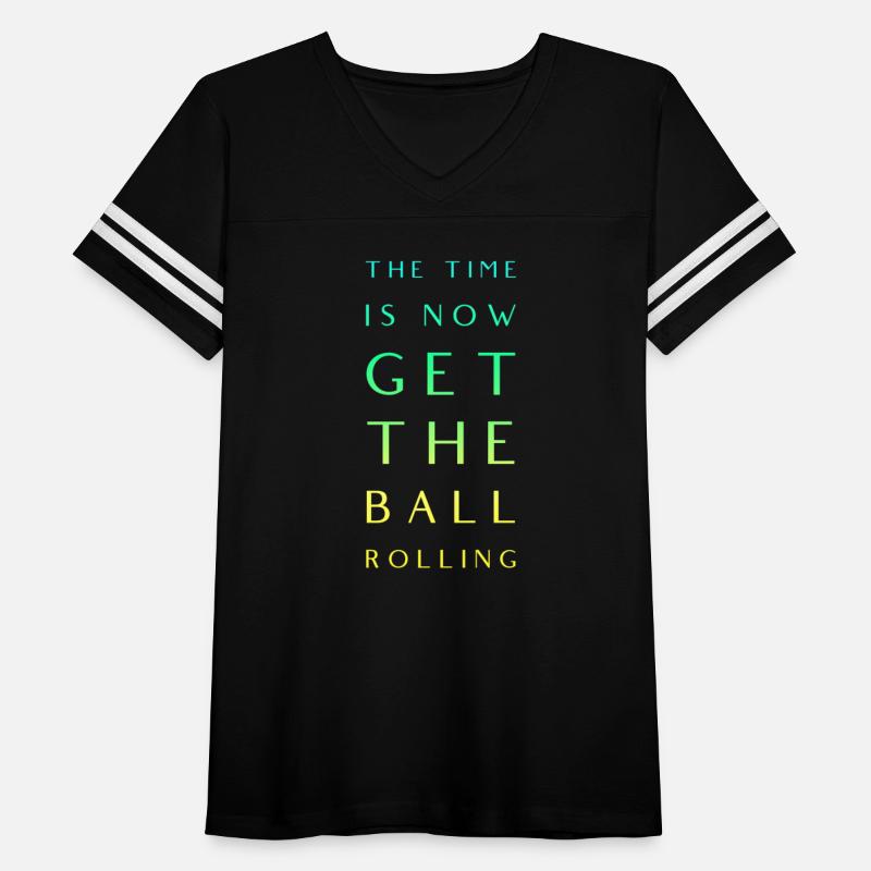The Time is Now Get the Ball Rolling