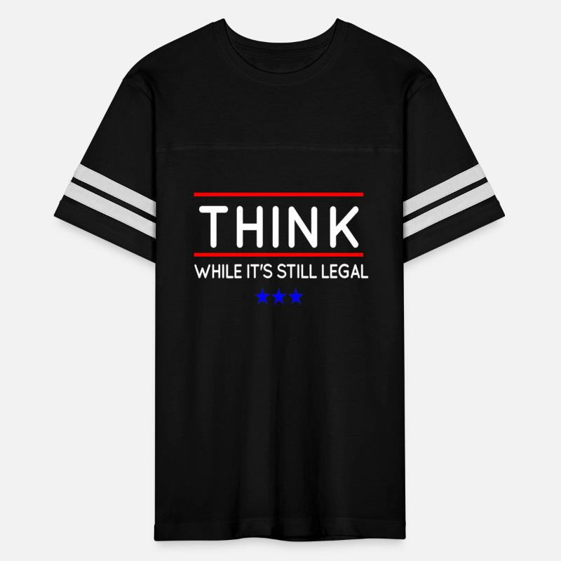 Think While It's Still Legal