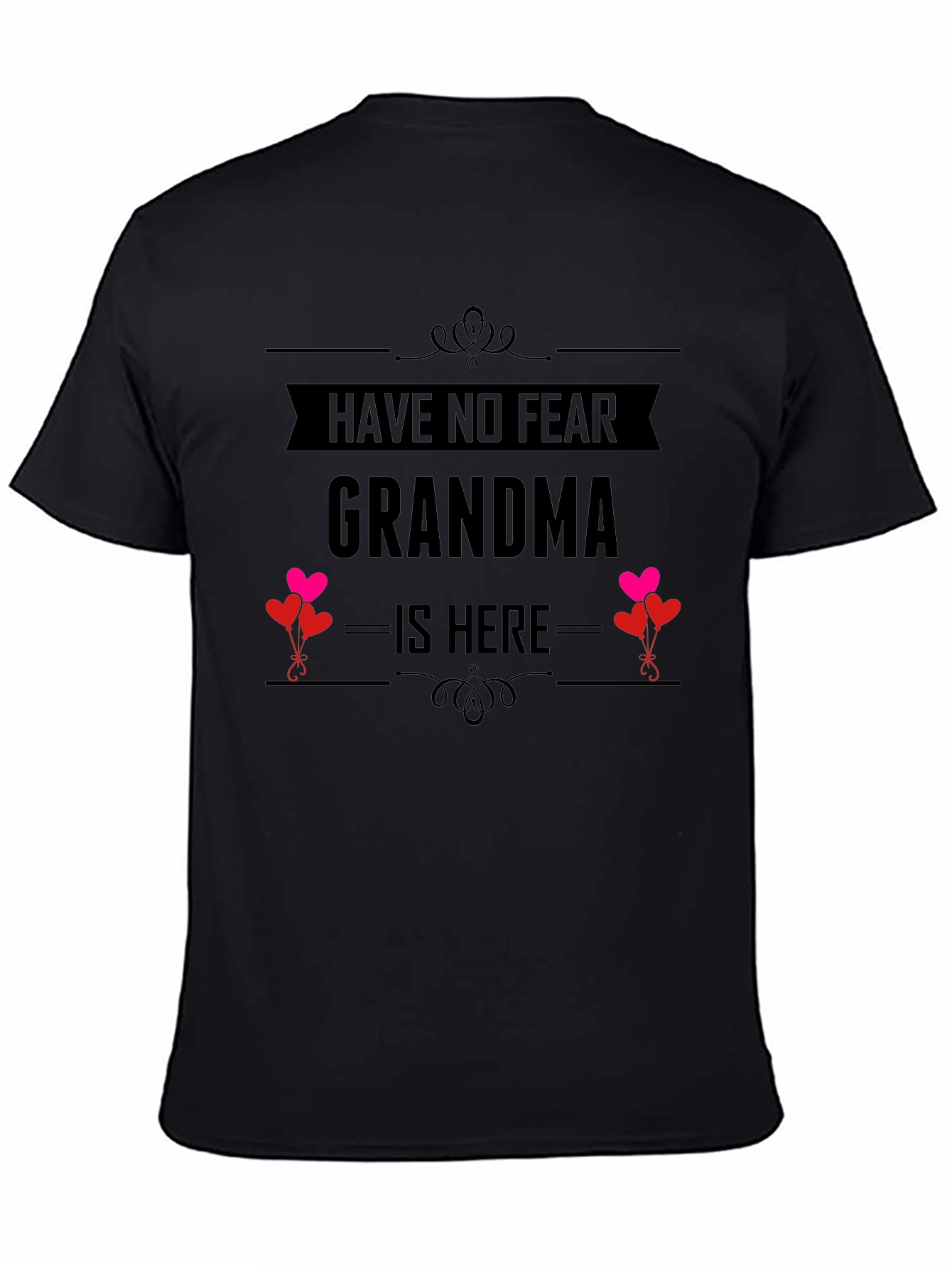 Have No Fear Grandma Is Here T-Shirt