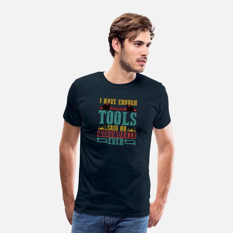 Tool Collector's Creed - Never Enough for Woodwork
