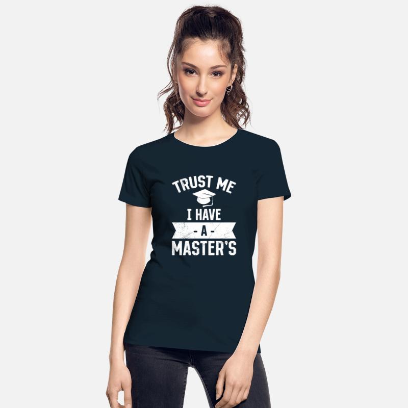 Trust me I have a Master's degree