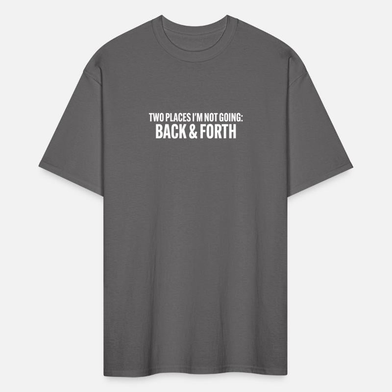 Two Places I'm Not Going: Back & Forth