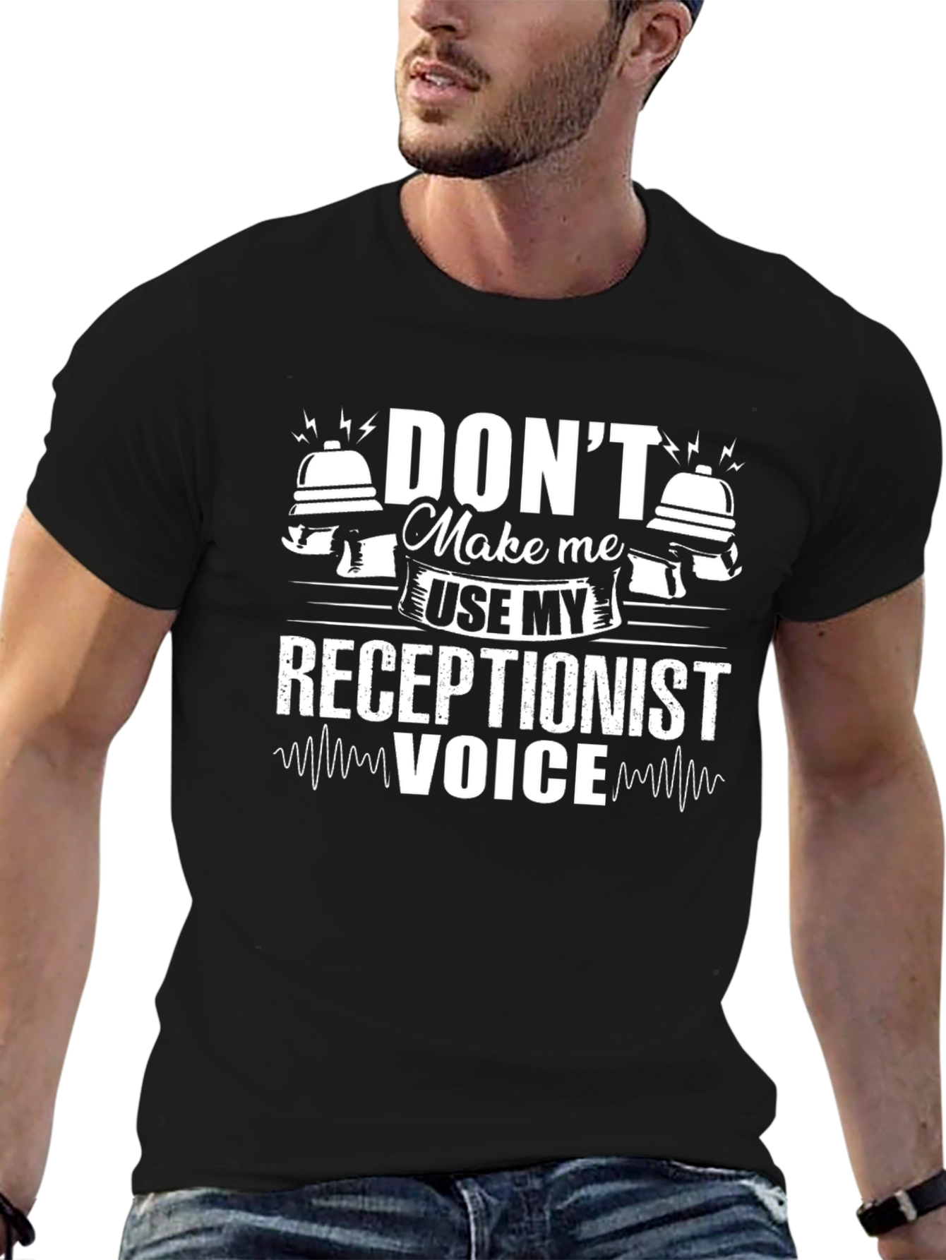 Dont Make Me Use My Receptionist Voice Black T-Shirt