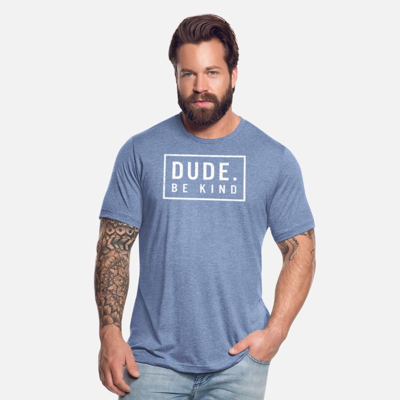 Unity Day Shirt, Dude Be Kind Positive Quote