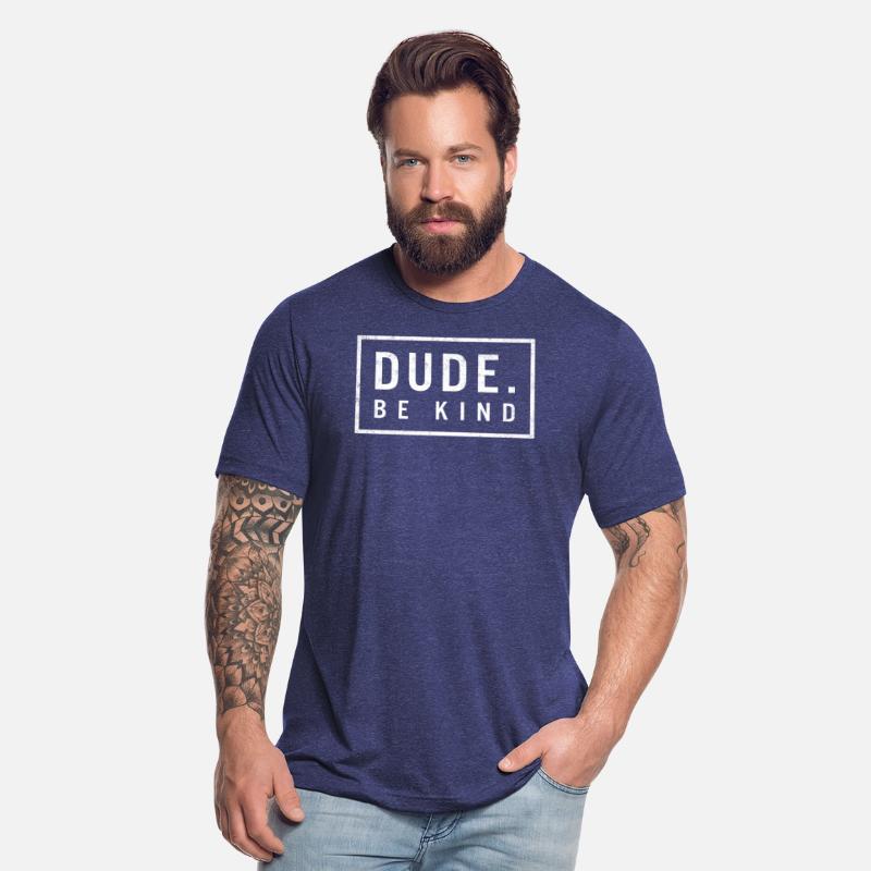 Unity Day Shirt, Dude Be Kind Positive Quote