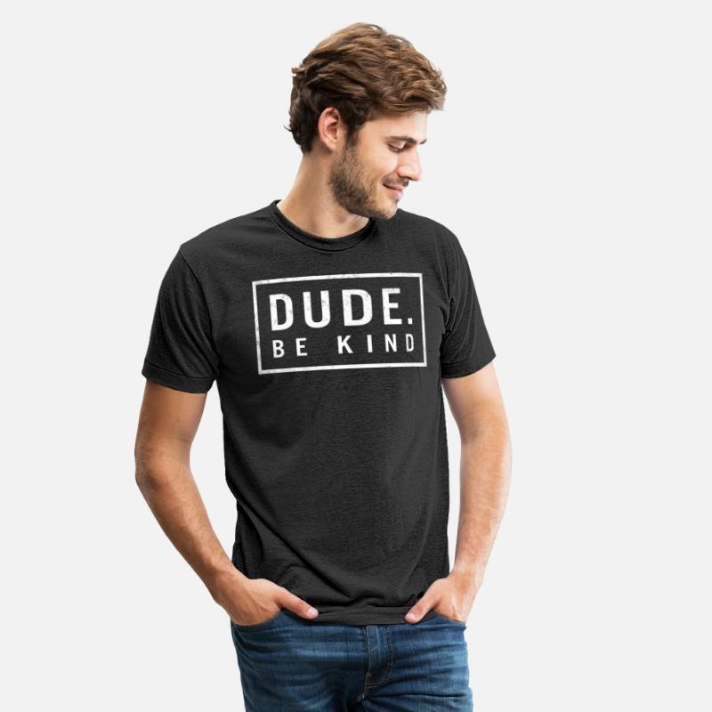 Unity Day Shirt, Dude Be Kind Positive Quote