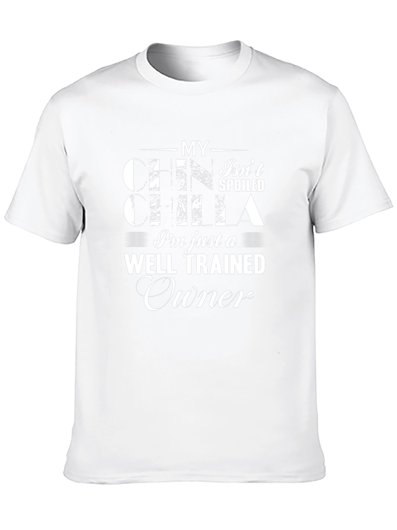 Chinchilla Well Trained Owner Black T-Shirt