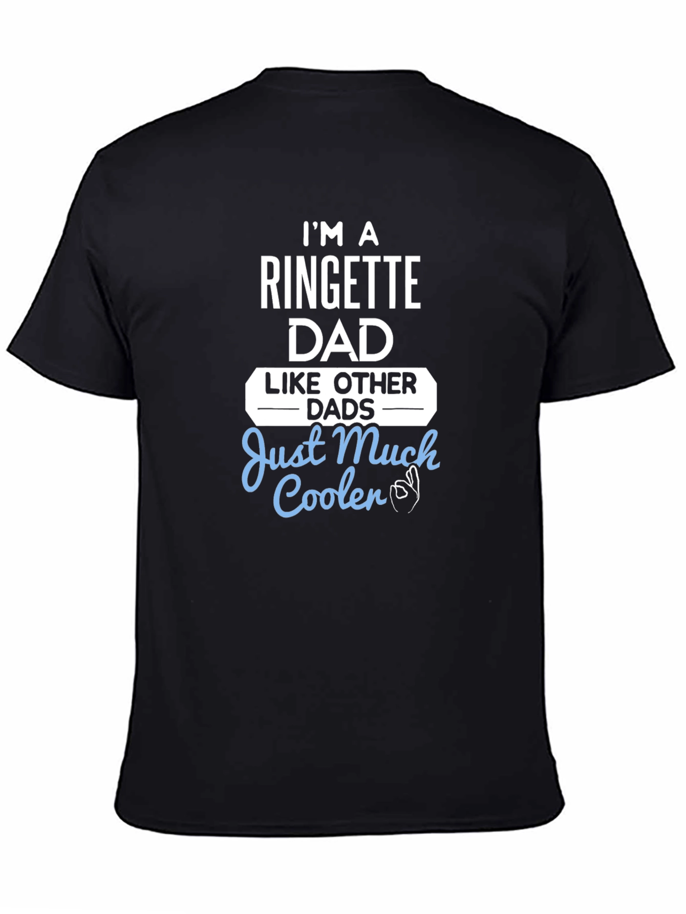 Ringette Dad T-Shirt - Much Cooler Than Other Dads!