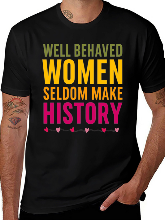 Well Behaved Women Graphic Tee