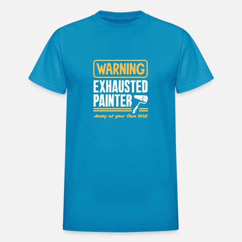 Warning Exhausted Painter Annoy at Own Risk