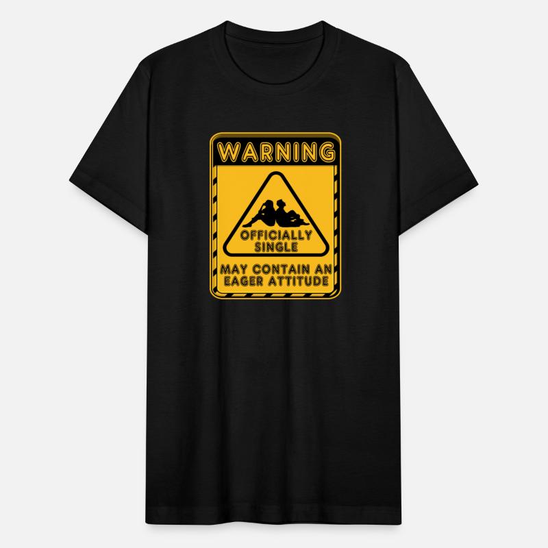 Warning Officially Single Eager Attitude