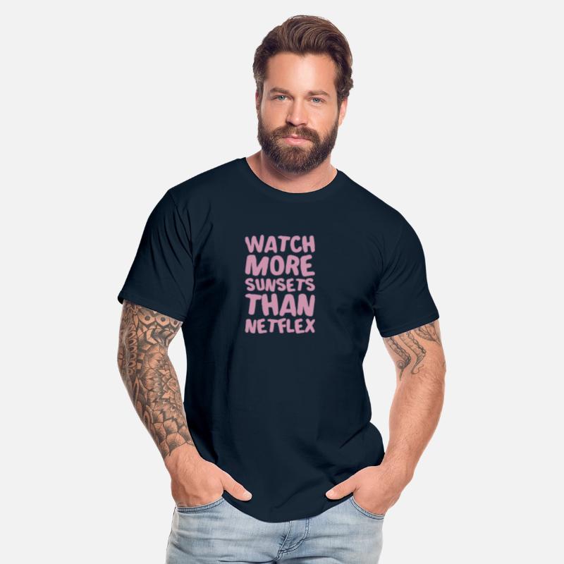 Watch More Sunsets Tha Netflex Humor Saying