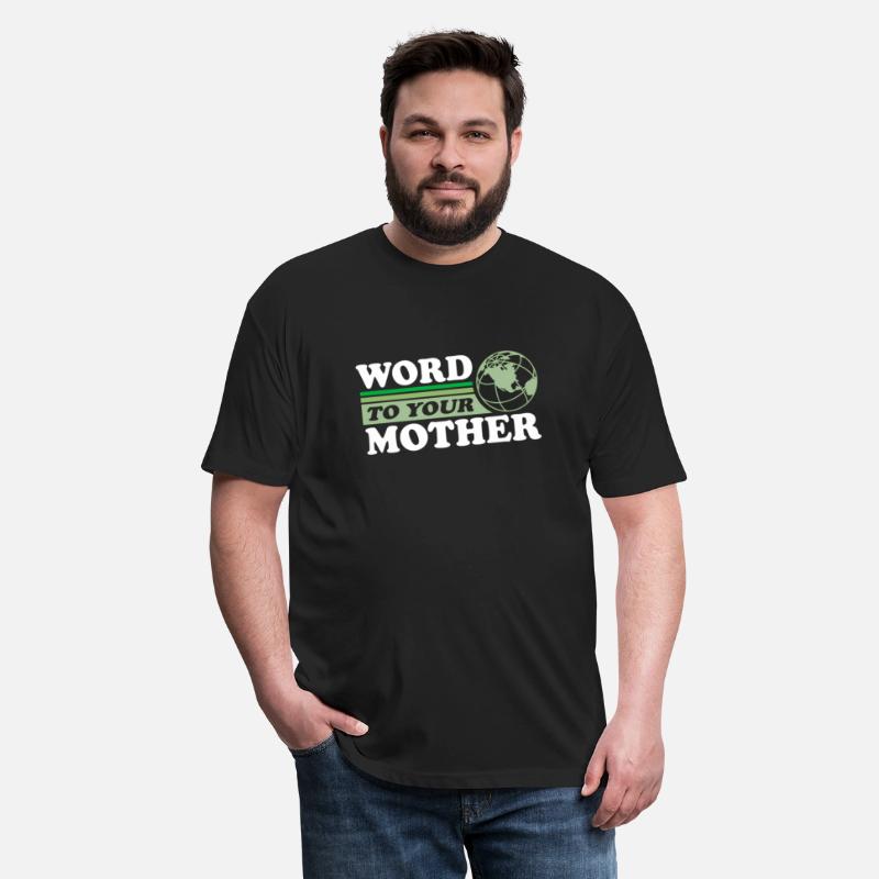 Word To Your Mother Earth Save Planet Everyday