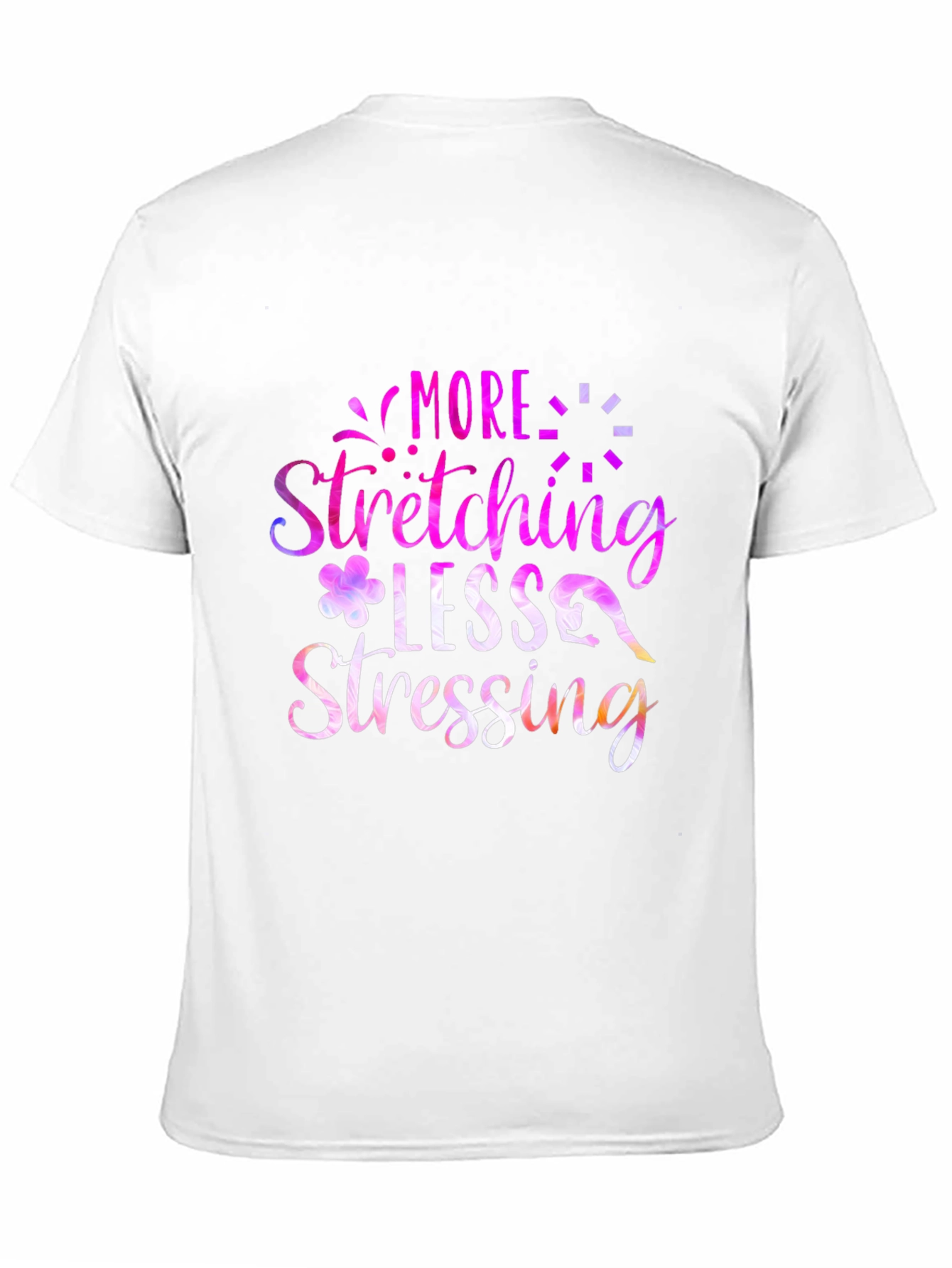More Stretching Less Stressing Graphic Tee