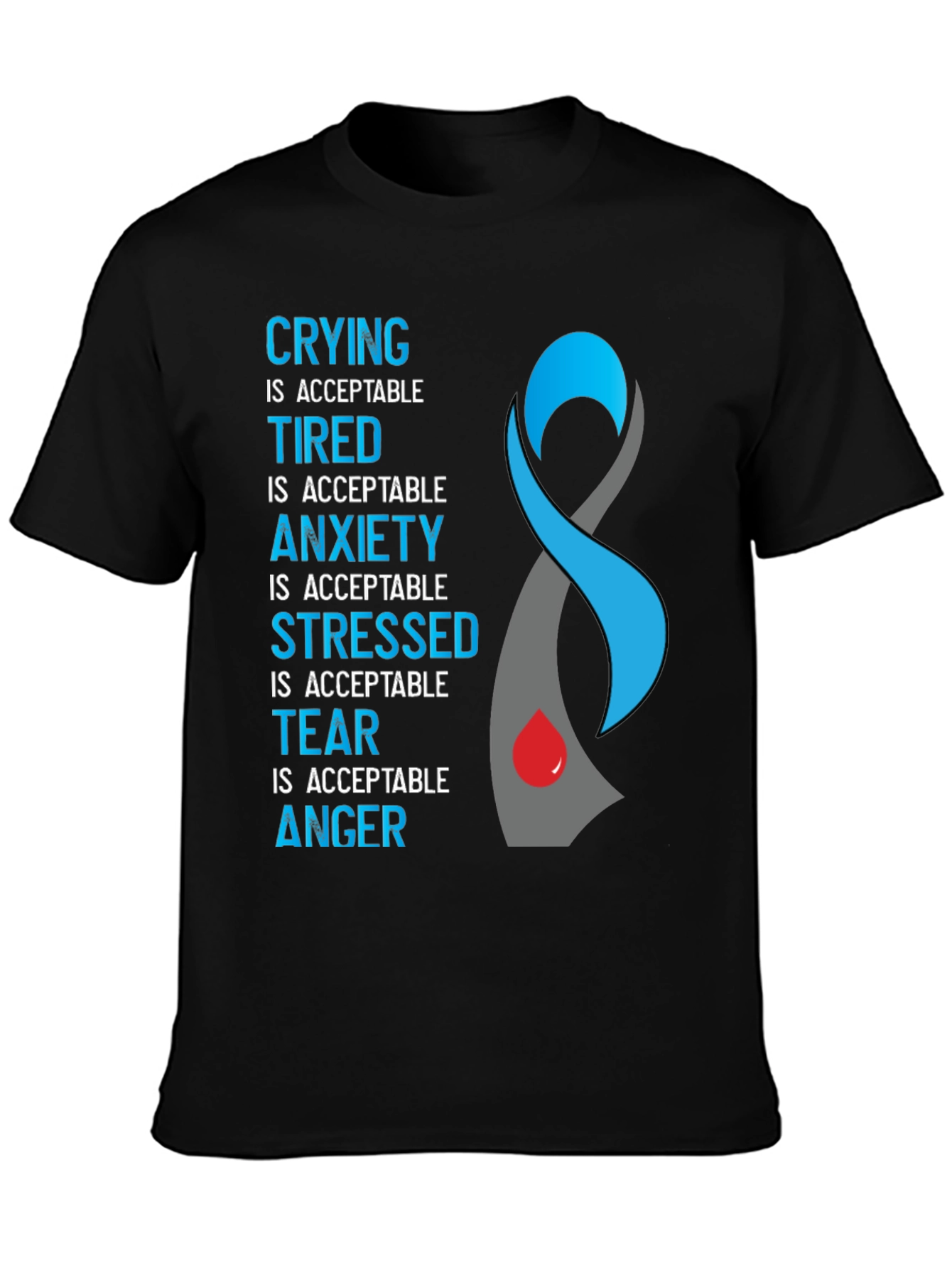 Acceptance Ribbon T-Shirt: Crying Tired Anxiety Stress Tear Anger