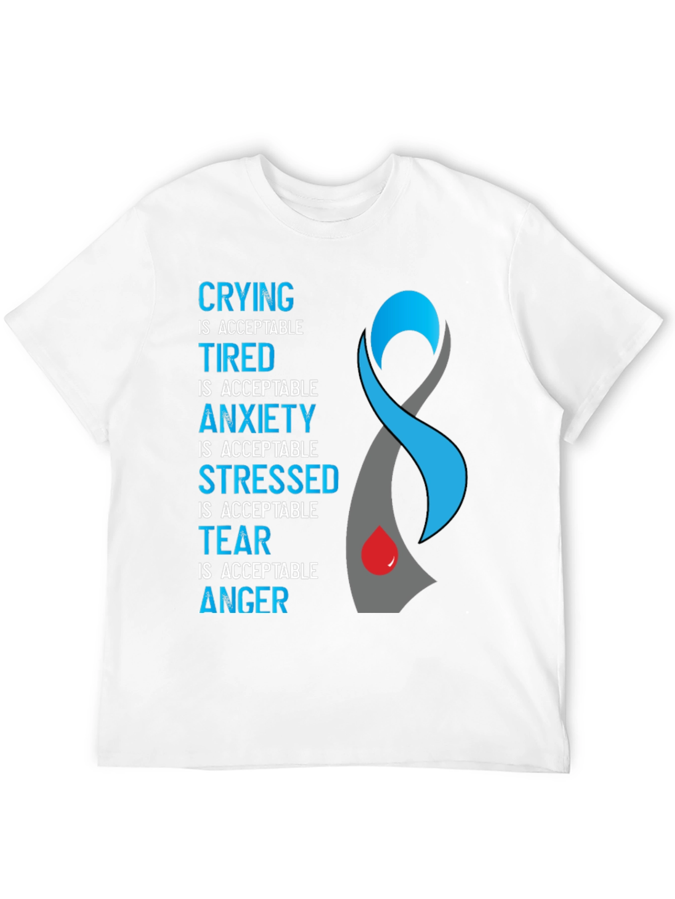 Acceptance Ribbon T-Shirt: Crying Tired Anxiety Stress Tear Anger