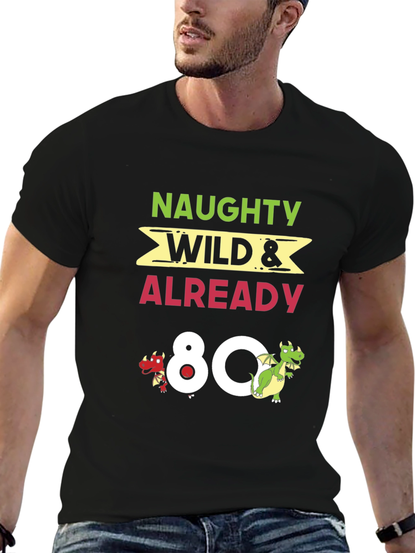 Naughty Wild & Already 80 Funny Birthday T-Shirt