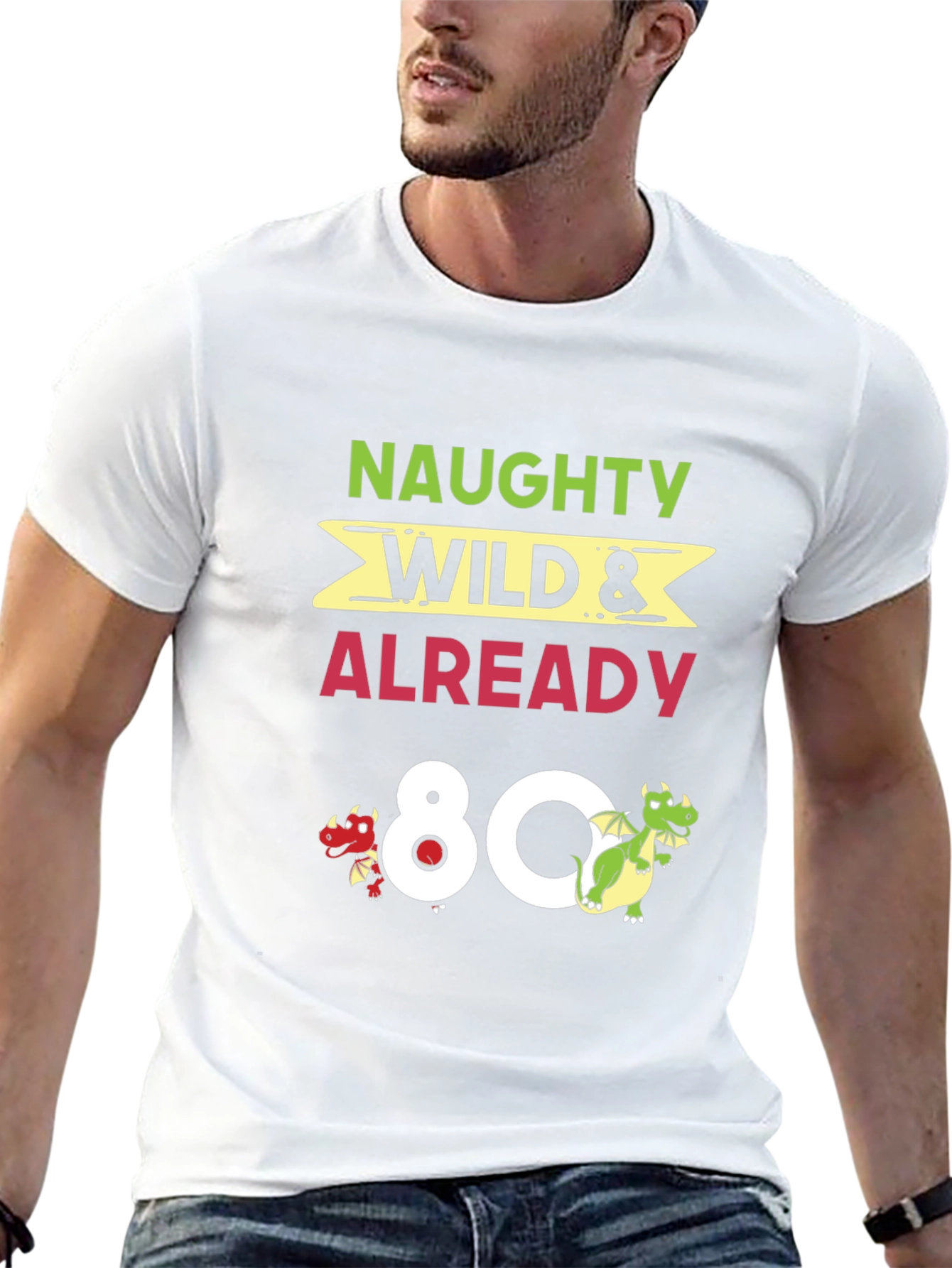 Naughty Wild & Already 80 Funny Birthday T-Shirt