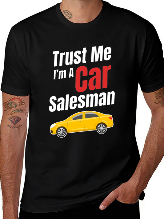 Trust Me Im A Car Salesman T-Shirt - Funny Car Gift