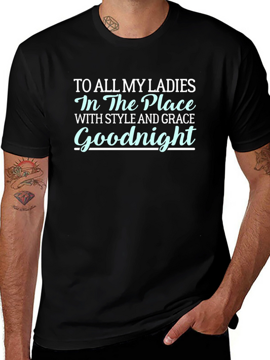 Goodnight Ladies T-Shirt