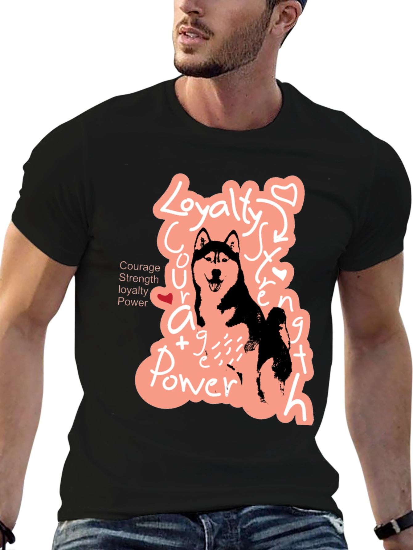 Dog Lover T-Shirt | Courage Strength Loyalty Power
