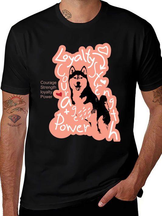 Dog Lover T-Shirt | Courage Strength Loyalty Power
