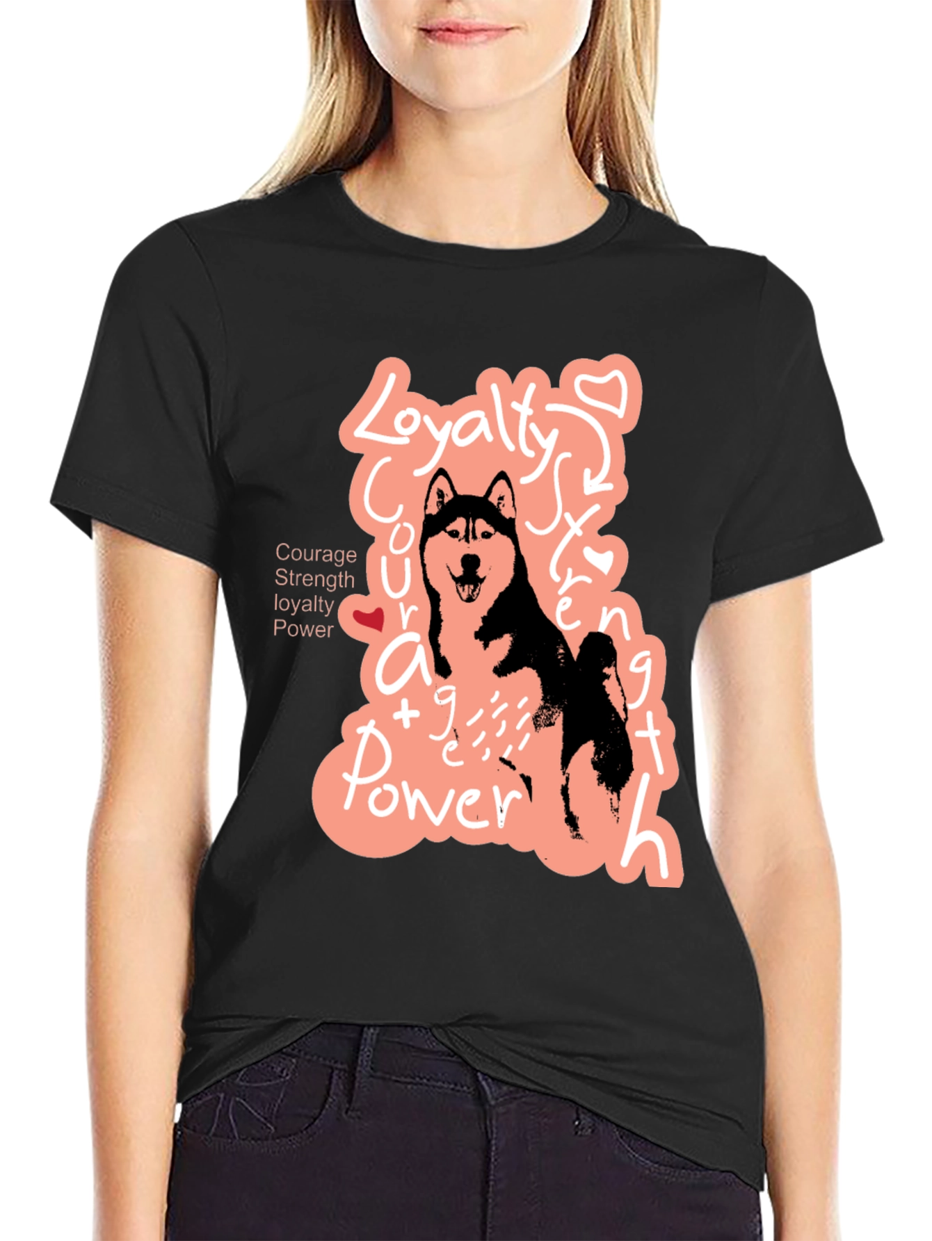 Dog Lover T-Shirt | Courage Strength Loyalty Power