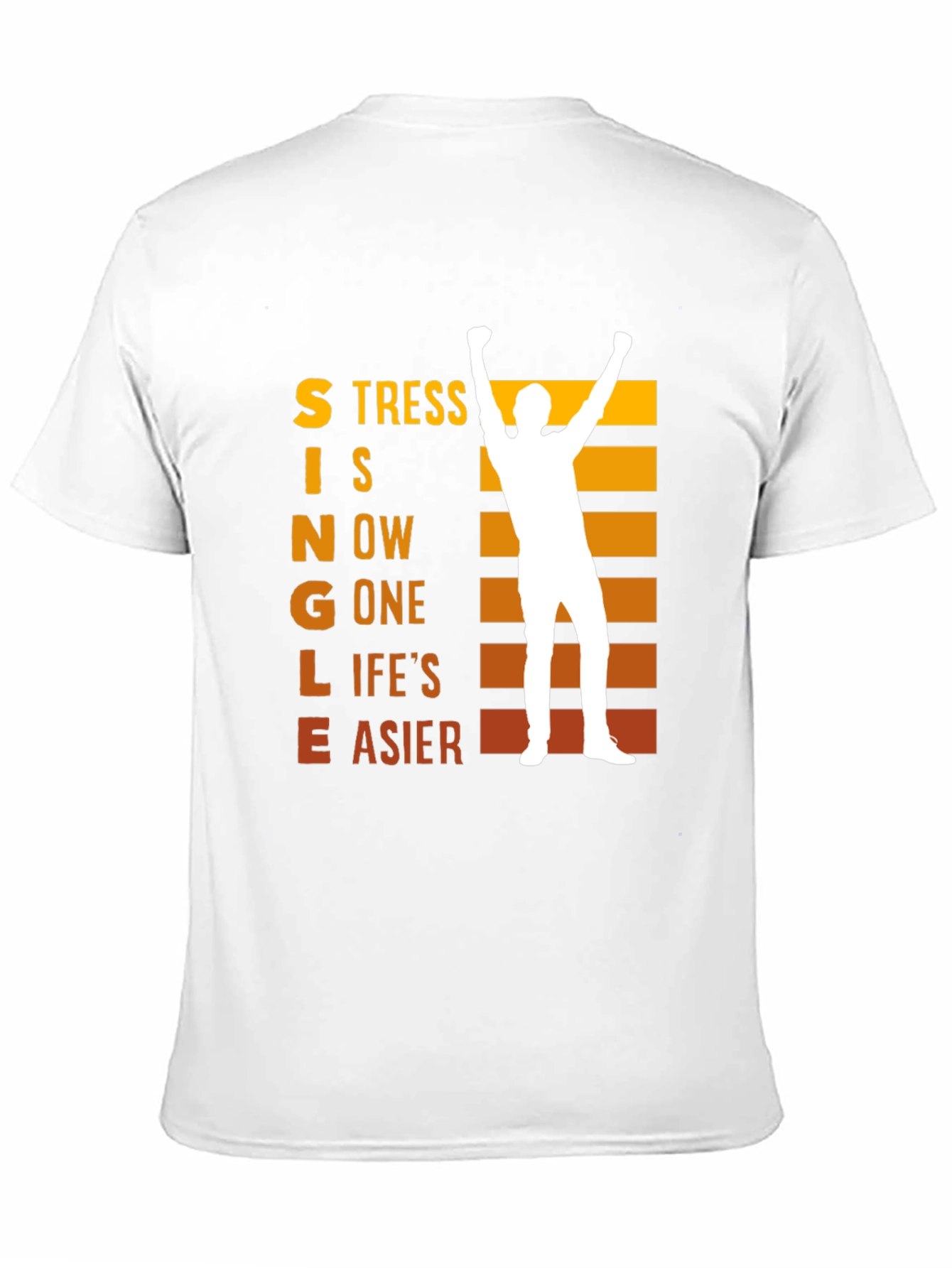 Single Now T-Shirt Stress Gone Life Easier Tee