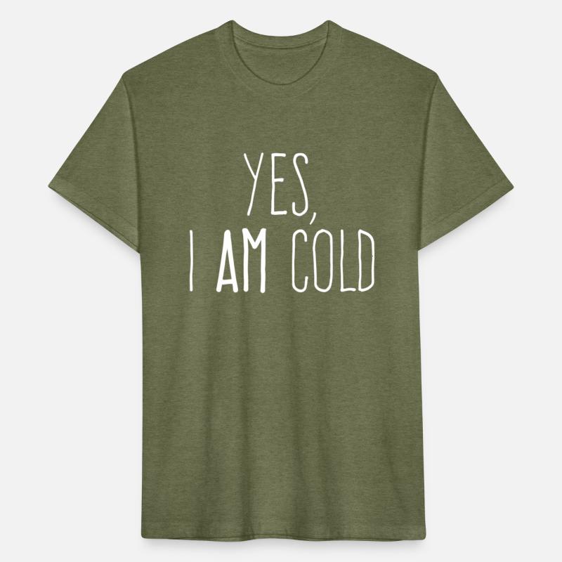 Yes I Am Cold