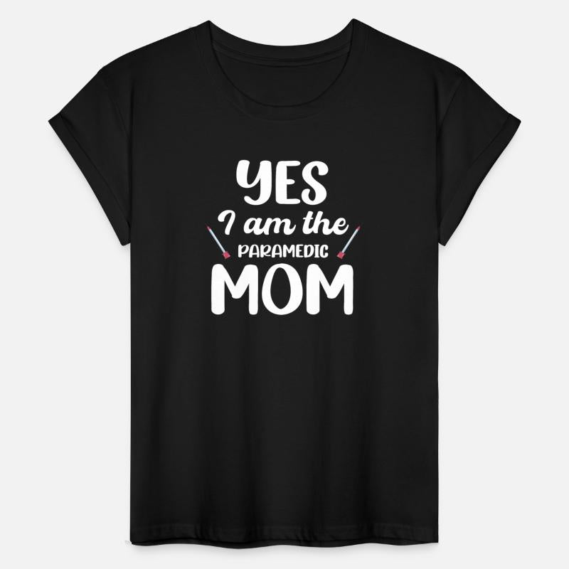 Yes! I Am The Crazy Paramedic Mom Healthcare