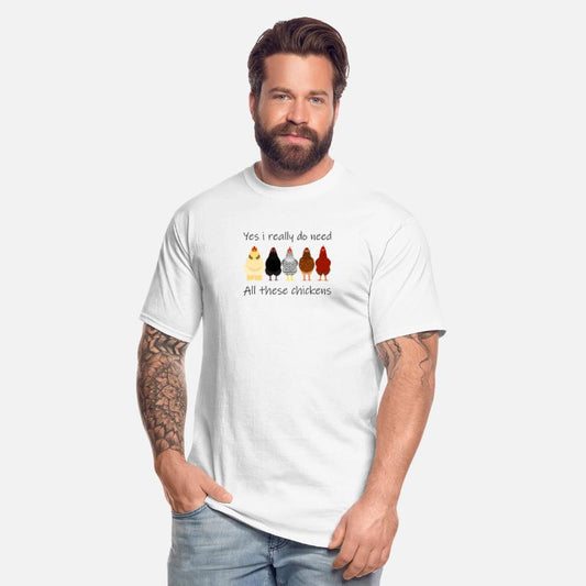 Yes I Really Do Need All These Chickens Farmer