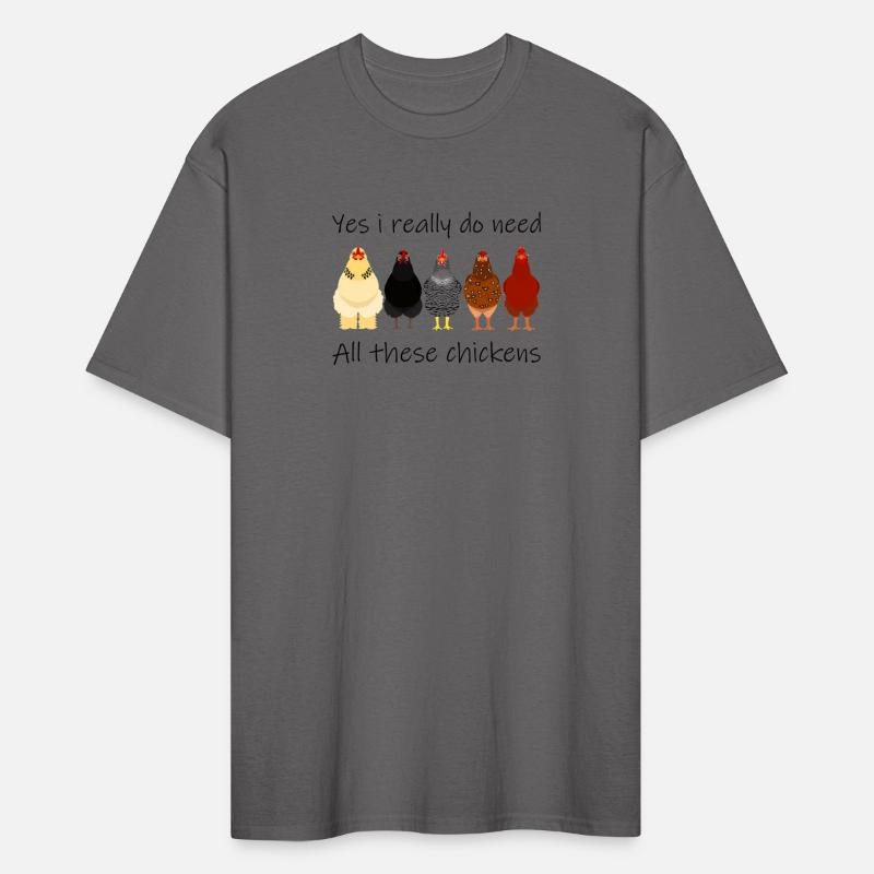 Yes I Really Do Need All These Chickens Farmer