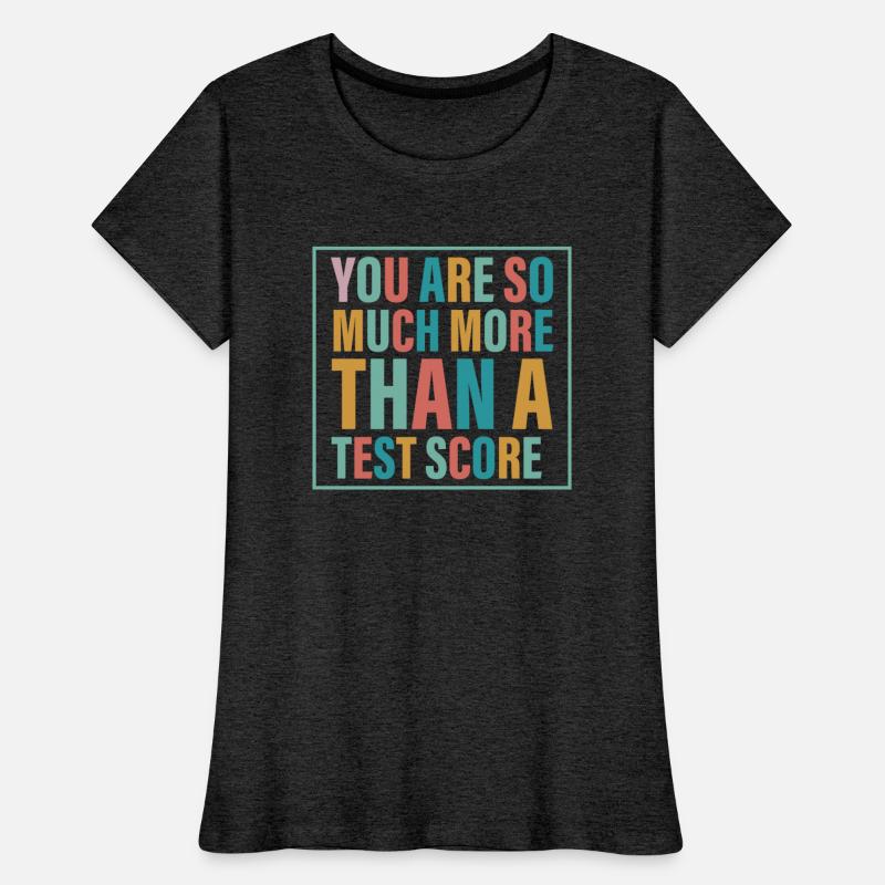 You Are So Much More Than A Test Score