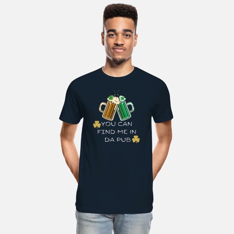 You Can Find Me In Da Pub - St. Patrick's Day