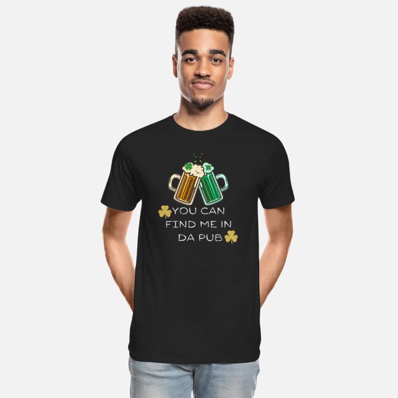 You Can Find Me In Da Pub - St. Patrick's Day