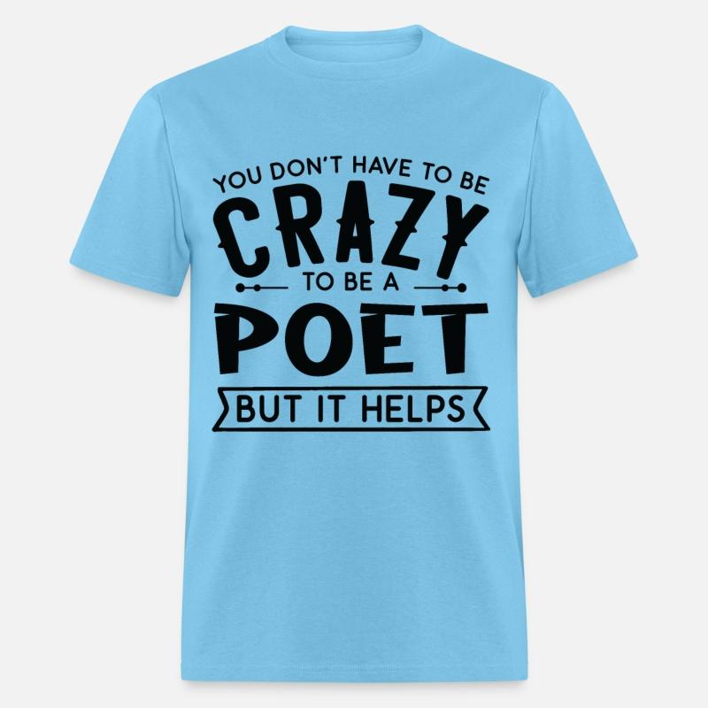 You Don't Have To Be A Crazy Poet