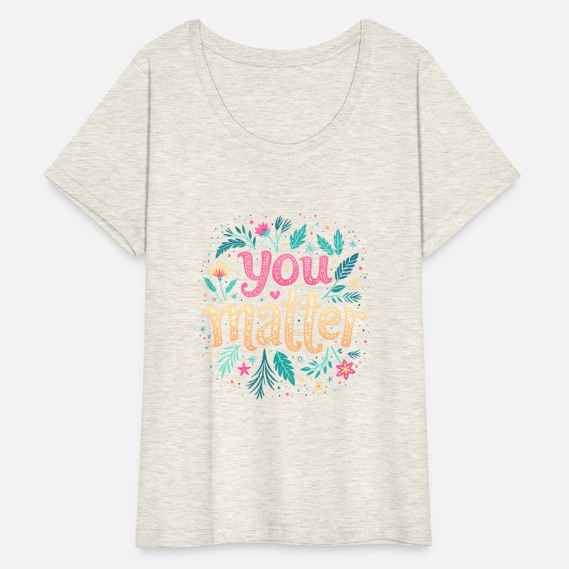 You Matter - Inspirational Motivational Quote