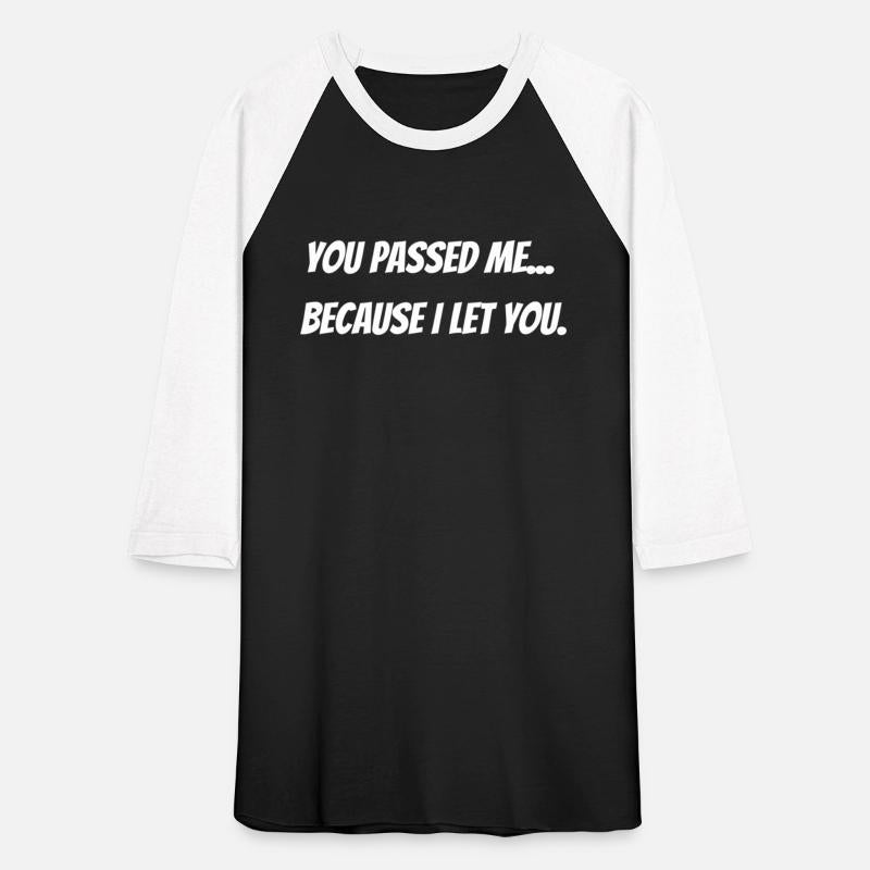 You Passed Me Because I Let You Text On Back Moto