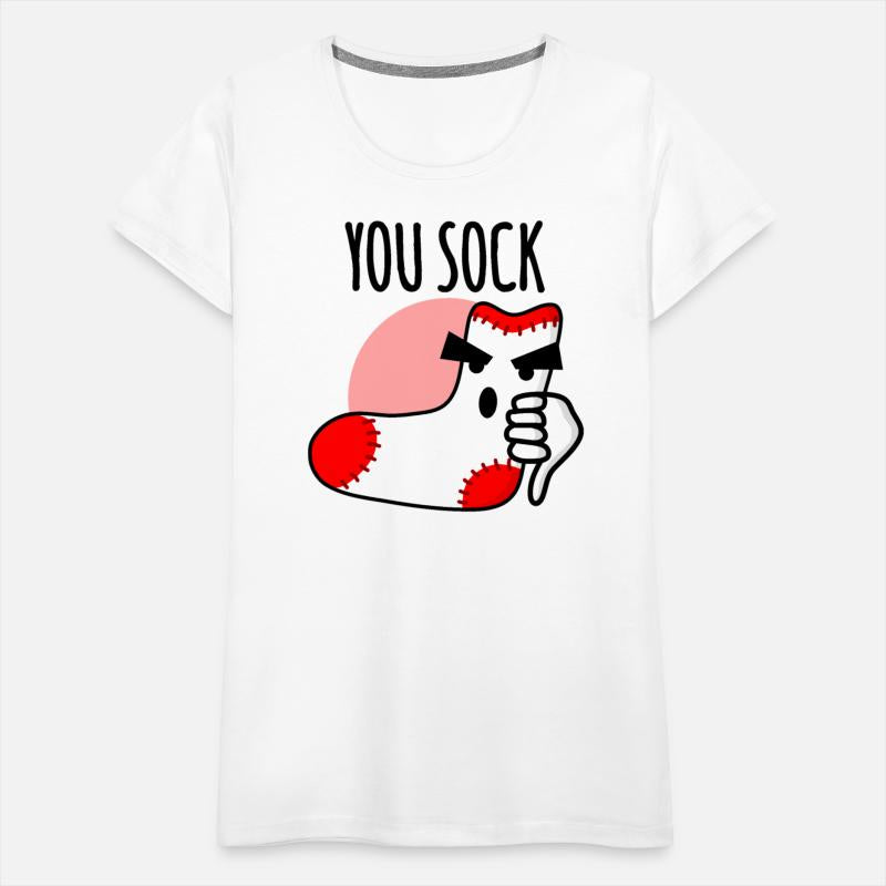 You sock, you suck socks funny pun
