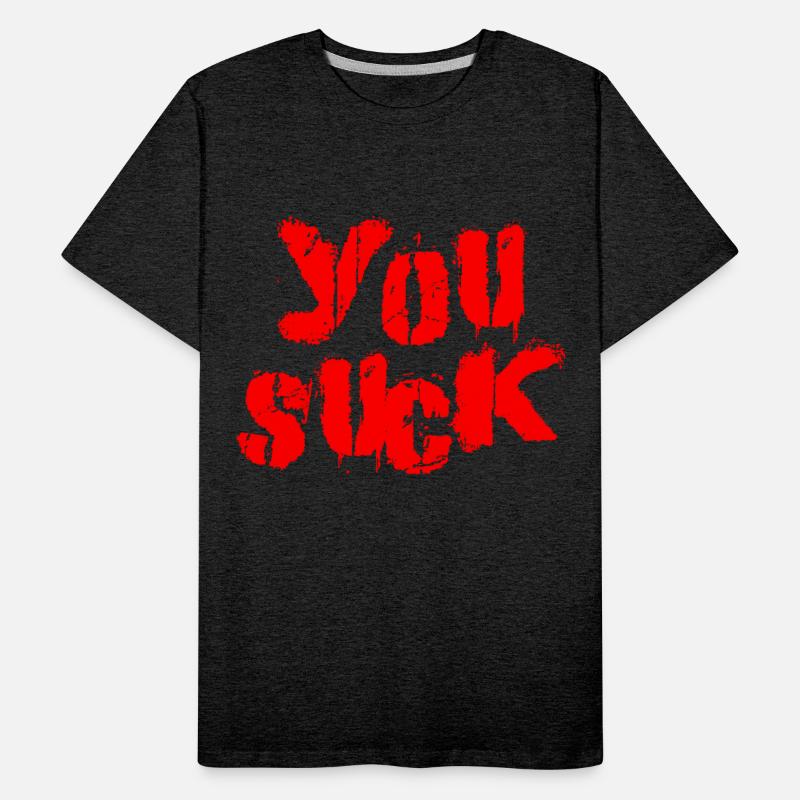 You suck