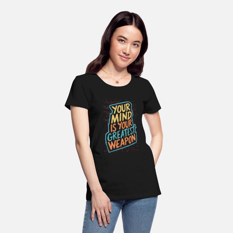 YOUR MIND IS YOUR GREATEST WEAPON